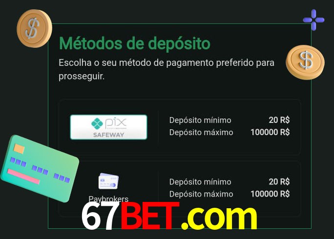 O cassino 67bet.com oferece uma grande variedade de métodos de pagamento